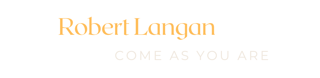 Robert Langan — Come As You Are